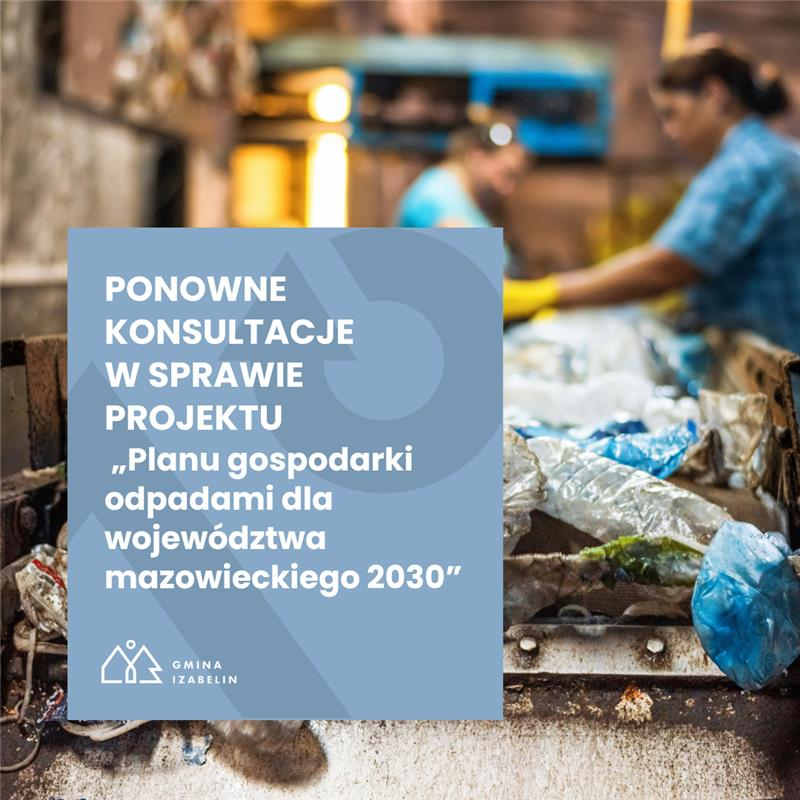 aktualność: Konsultacje projektu „Planu gospodarki odpadami dla województwa mazowieckiego 2030”