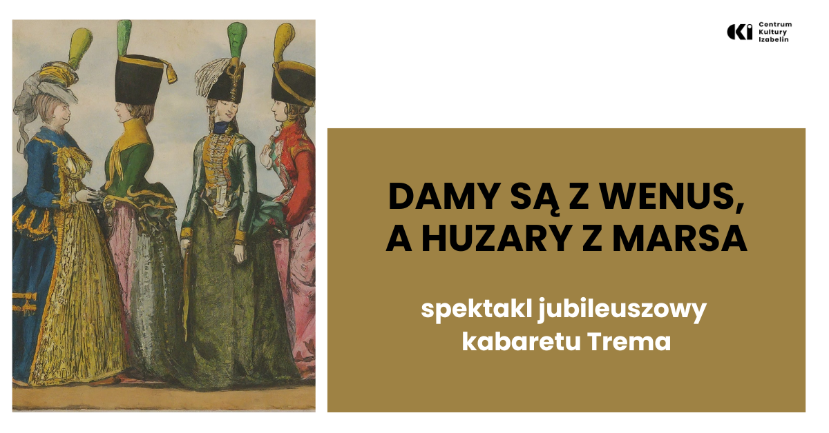 aktualność: Damy są z Wenus, a Huzary z Marsa, 23 listopada, (sobota), godz. 18:00