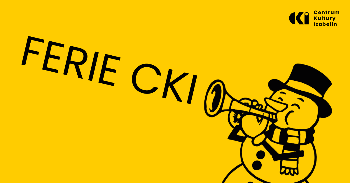 aktualność: Ferie Centrum Kultury Izabelin