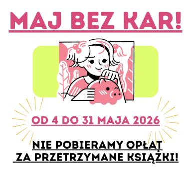 aktualność: MAJ BEZ KAR! w Bibliotece Publicznej w Izabelinie