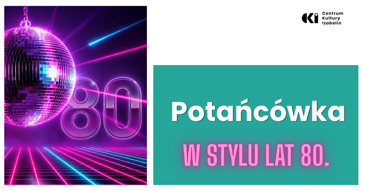 aktualność: Potańcówka w stylu lat 80. // 19.09 (sobota), godz. 19:00-22:00