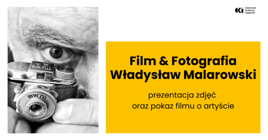 Wydarzenie: Film & Fotografia. Władysław Malarowski, Kiedy? 2024-03-16 17:00, Gdzie? 05-080 Izabelin, ul. Matejki 21