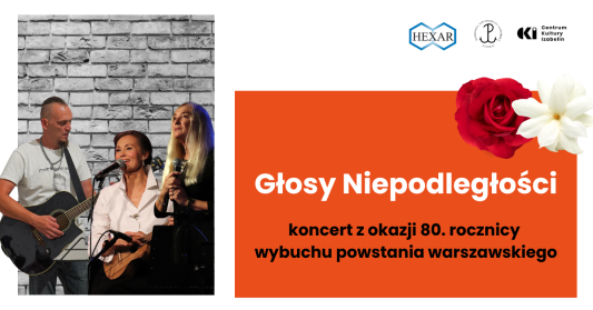 Wydarzenie: Głosy Niepodległości, 3.08 (sobota), godz. 19:00, Kiedy? 2024-08-03 19:00, Gdzie? 05-080 Izabelin, ul. Matejki 21